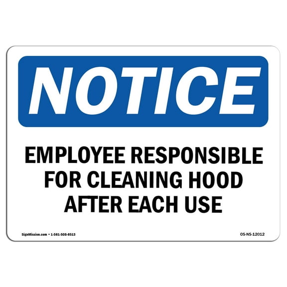 OSHA Notice Sign - Employees Responsible For Cleaning Hood | Plastic Sign | Protect Your Business, Work Site, Warehouse & Shop Area |  Made in the USA
