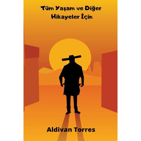 Tüm Yaşam ve Diğer Hikayeler İçin (Paperback)