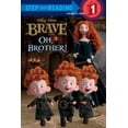 thumbnail image 1 of Pre-Owned Oh, Brother! (Disney/Pixar Brave) (Step into Reading) (Paperback) 0736428879 9780736428873, 1 of 1