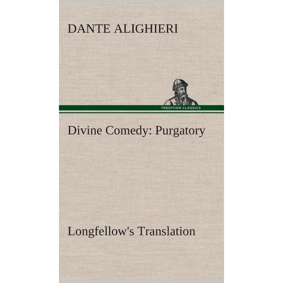 Divine Comedy, Longfellow's Translation, Purgatory, (Hardcover)