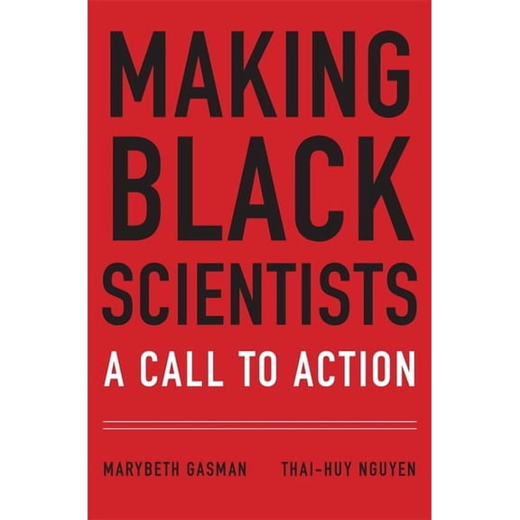 Making Black Scientists: A Call to Action, (Hardcover)
