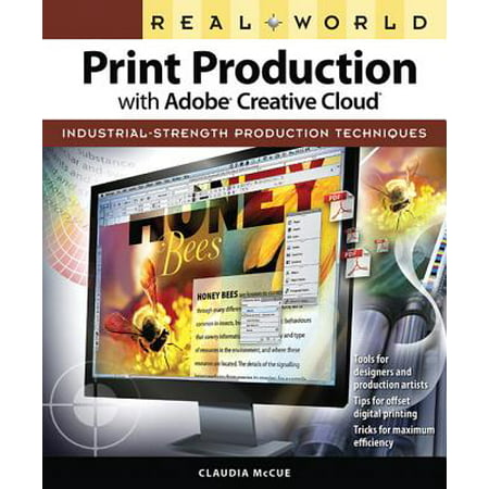 Real World Print Production with Adobe Creative Cloud : Industrial-Strength Production