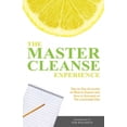 thumbnail image 2 of The Master Cleanse Experience : Comptes Quotidiens de Ce à Quoi s'Attendre et Comment Réussir sur le Régime de Limonade, 2 of 2