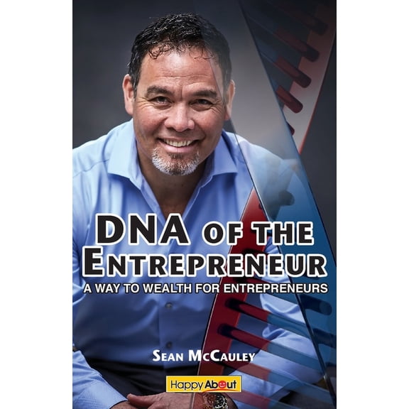 DNA of the Entrepreneur: A Way to Wealth for Entrepreneurs, (Paperback)