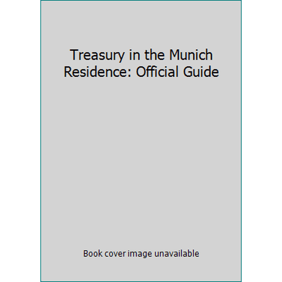 Pre-Owned Treasury in the Munich Residence: Official Guide (Paperback) 3932982223 9783932982224