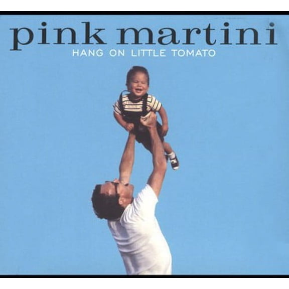 Pink Martini - Hang on Little Tomato - Music & Performance - CD