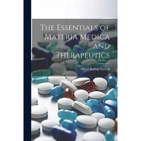 The Essentials of Materia Medica and Therapeutics (Paperback)