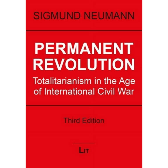 Politikwissenschaft: Permanent Revolution: Totalitarianism in the Age of International Civil War (Paperback)