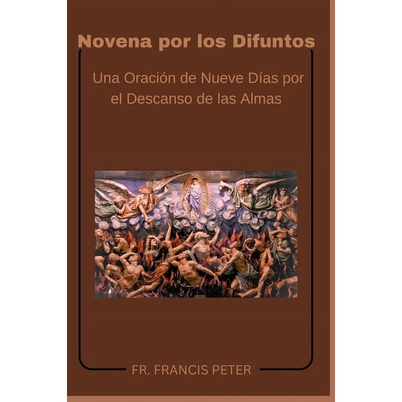 Novena por los Difuntos: Una Oración de Nueve DÃas por el Descanso de las Almas (Paperback)
