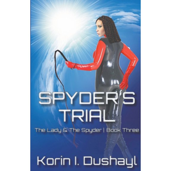 The Lady & the Spyder Spyder's Trial, Book 3, (Paperback)