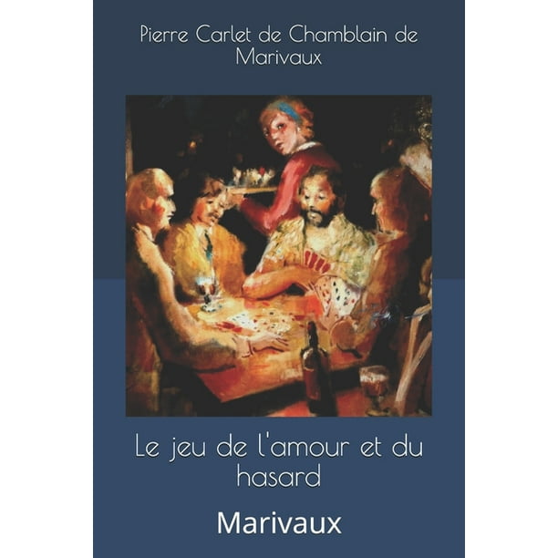 Le Jeu De L Amour Et Du Hasard Marivaux Paperback Walmart Com