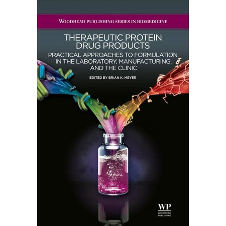 UPC: 9781907568183 | Woodhead Publishing Biomedicine: Therapeutic Protein Drug Products : Practical Approaches to Formulation in the Laboratory  Manufacturing  and the Clinic (Hardcover)