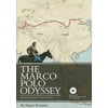 The Marco Polo Odyssey: In the Footsteps of a Merchant Who Changed the World [With DVD]