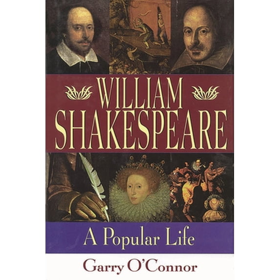 Pre-Owned William Shakespeare: A Popular Life (Hardcover) 1557834016 9781557834010
