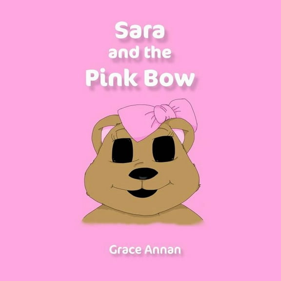 Sara and the Pink Bow, (Paperback)