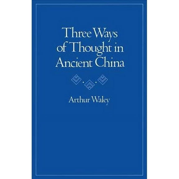 Three Ways of Thought in Ancient China (Paperback)