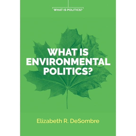 What Is Politics: What Is Environmental Politics? (Hardcover)