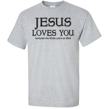 Superb Selection - Jesus Loves You Everyone Else Thinks You're an Idiot ...