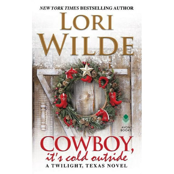 Twilight, Texas Cowboy, It's Cold Outside: A Twilight, Texas Novel, Book 8, (Paperback)