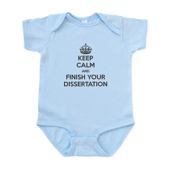 CafePress - Keep Calm And Finish Your Dissertation Body Suit - Baby Light Bodysuit, Size Newborn - 24 Months