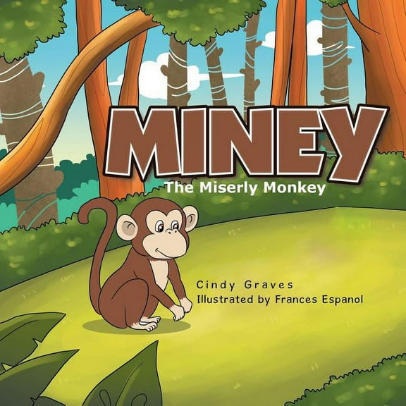 Miney: The Miserly Monkey, (Paperback)