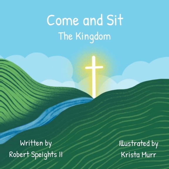 Come and Sit: The Kingdom, (Paperback)