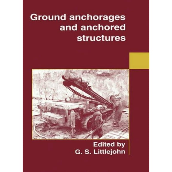 Ground Anchorages and Anchored Structures, (Hardcover)