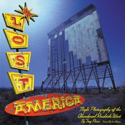 Pre-Owned Lost America: The Abandoned Roadside West (Paperback) 076031490X 9780760314906