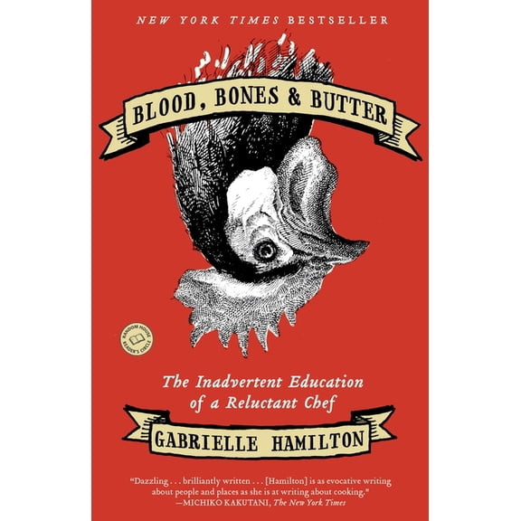 BLOOD, BONES AND BUTTER:THE INADVERTENT EDUCATION