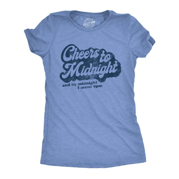 Womens Cheers to Midnight and By Midnight I Mean 9pm T Shirt Funny New Years Eve Graphic Tee Womens Graphic Tees
