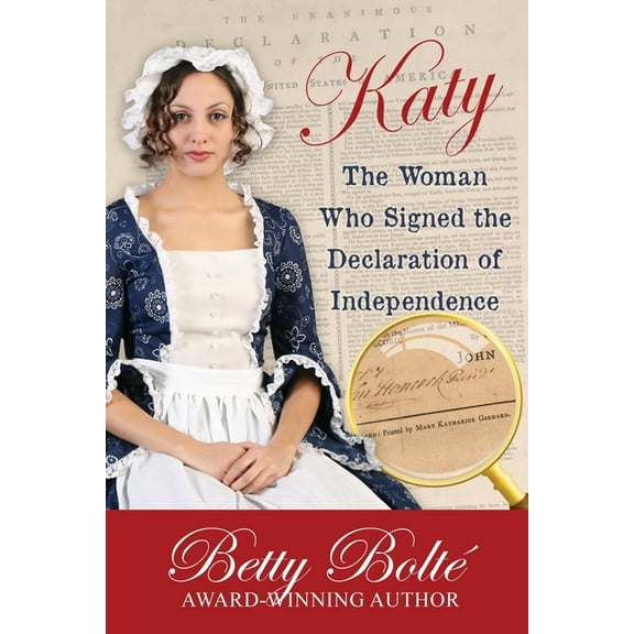 Katy: The Woman Who Signed the Declaration of Independence, (Paperback)