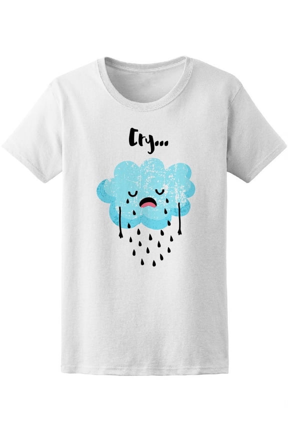 Cute Cloud Is Crying Rain T-Shirt Women -Image by Shutterstock, Female Large