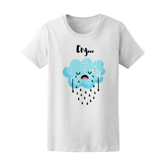 Cute Cloud Is Crying Rain T-Shirt Women -Image by Shutterstock, Female Medium