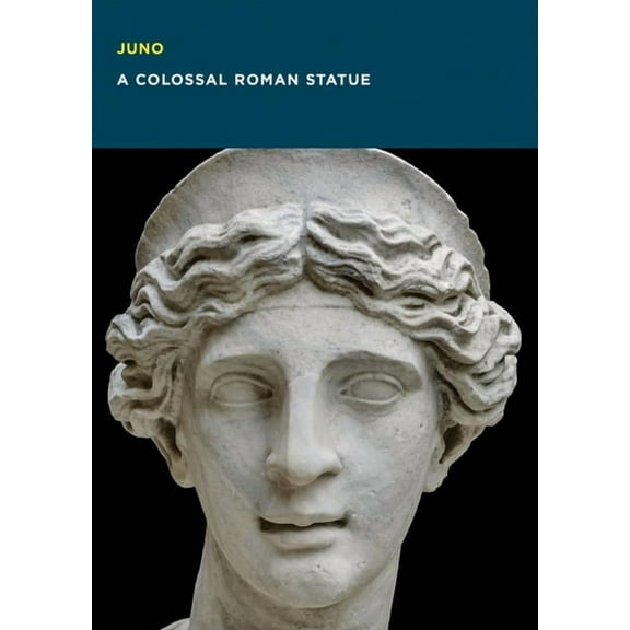 Juno: A Colossal Roman Statue (Paperback)