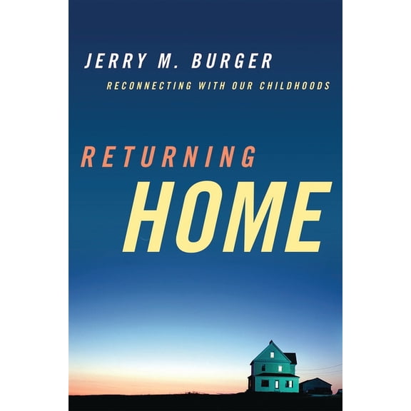 Returning Home: Reconnecting with Our Childhoods, (Paperback)