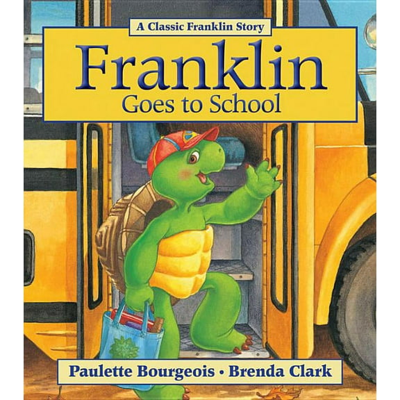 Franklin Franklin Goes to School, (Paperback)