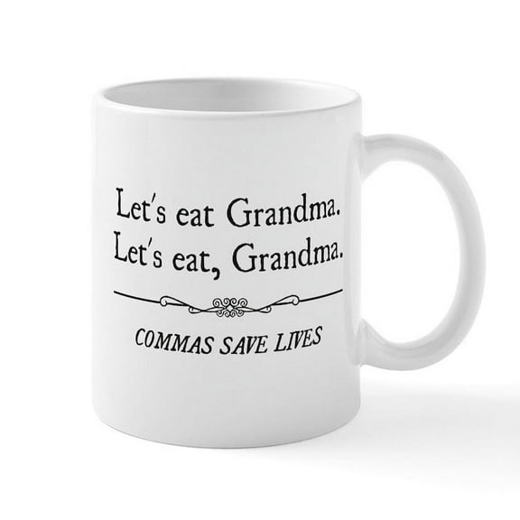 CafePress - Let's Eat Grandma Commas Save Lives Mugs - 11 oz Ceramic Mug - Novelty Coffee Tea Cup