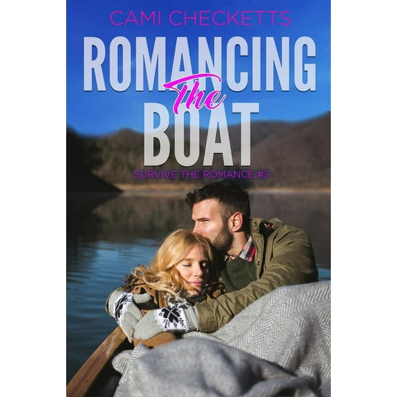 Survive the Romance: Romancing the Boat (Paperback)