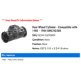 thumbnail image 2 of Rear Wheel Cylinder - Compatible with 1985 - 1986 GMC K2500, 2 of 2