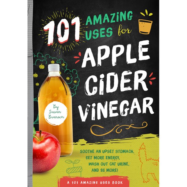 101 Amazing Uses for Apple Cider Vinegar Soothe An Upset Stomach, Get More Energy, Wash Out