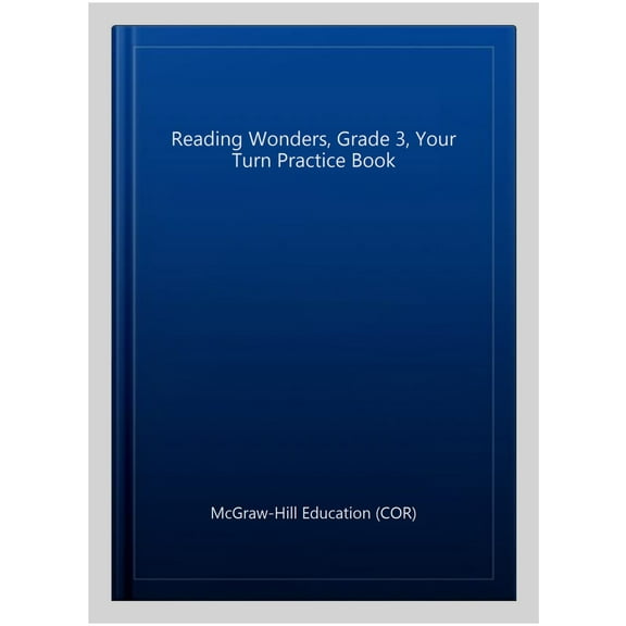 Pre-Owned Reading Wonders, Grade 3, Your Turn Practice Book (Elementary Core Reading) Paperback