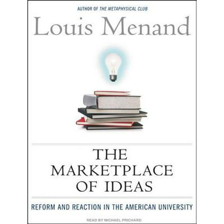 The Marketplace of Ideas: Reform and Reaction in the American