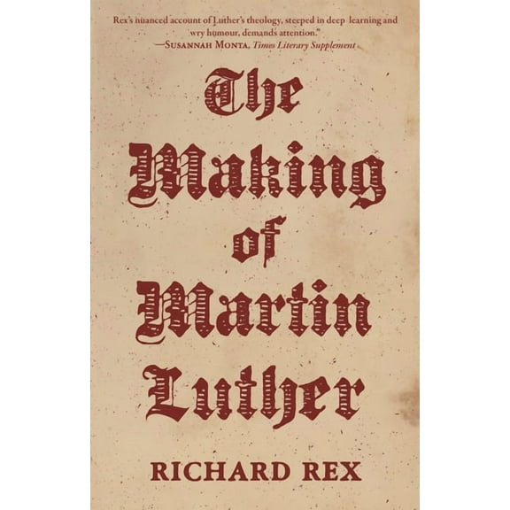 The Making of Martin Luther, (Paperback)