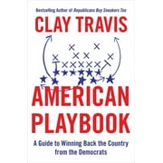 American Playbook : A Guide to Winning Back the Country from the Democrats (Hardcover)