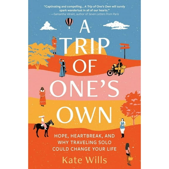 Trip of One's Own: Hope, Heartbreak, and Why Traveling Solo Could Change Your Life (Paperback)