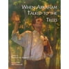 When Abraham Talked to the Trees [Paperback - Used]