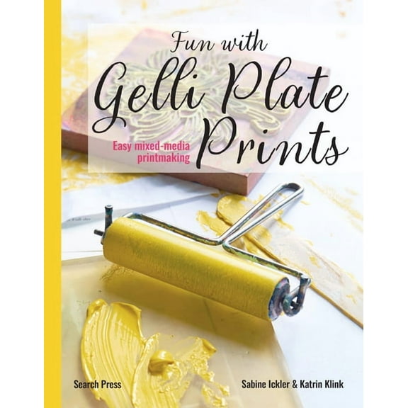 Fun with Gelli Plate Prints: Easy Mixed-Media Printmaking, (Paperback)