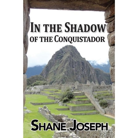 In the Shadow of the Conquistador, (Paperback)
