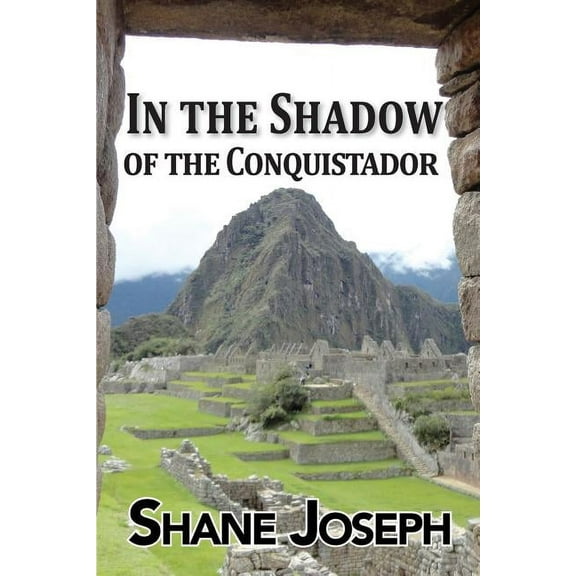 In the Shadow of the Conquistador, (Paperback)