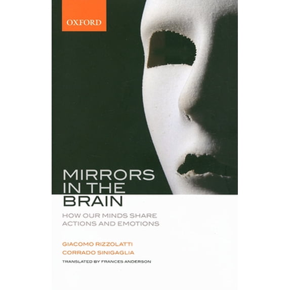 Pre-Owned Mirrors in the Brain: How Our Minds Share Actions, Emotions, and Experience (Hardcover) 019921798X 9780199217984